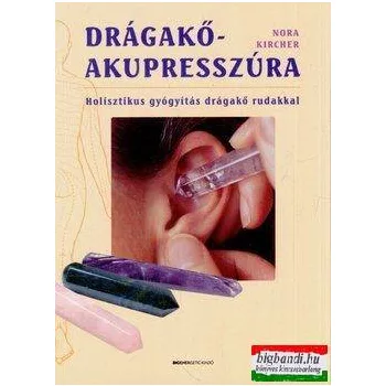 Nora Kircher - Drágakő-akupresszúra