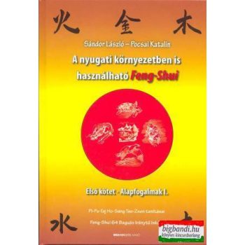   Sándor László - Pocsai Katalin - A nyugati környezetben is használható feng shui