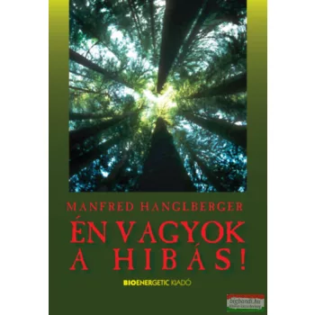 Manfred Hanglberger - Én vagyok a hibás!