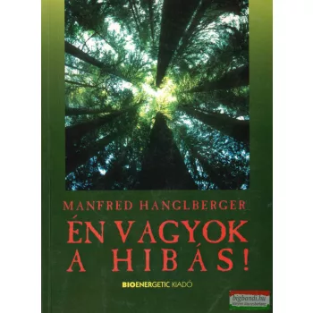 Manfred Hanglberger - Én vagyok a hibás!