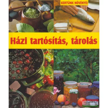 Gabriele Lehari - Házi tartósítás, tárolás