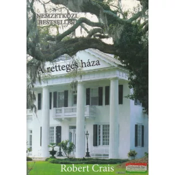 Robert Crais - A ​rettegés háza
