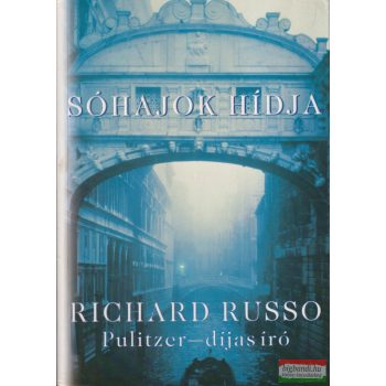 Richard Russo - Sóhajok hídja