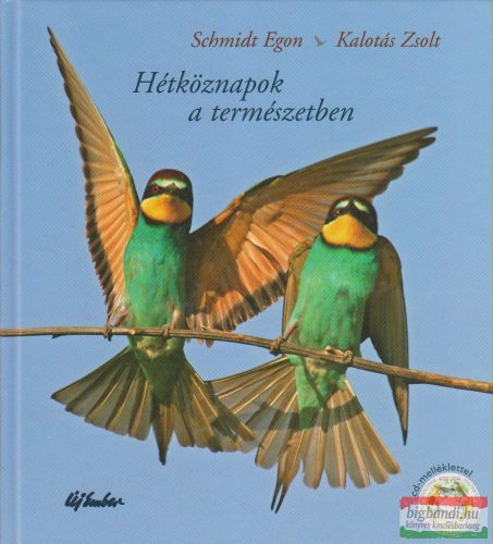 Schmidt Egon-Kalotás Zsolt - Hétköznapok a természetben - CD-melléklettel