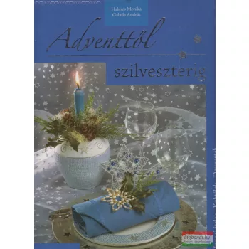 Halmos Monika - Adventtől szilveszterig