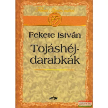Fekete István - Tojáshéjdarabkák