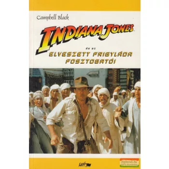   Campbell Black - Indiana Jones és az elveszett frigyláda fosztogatói