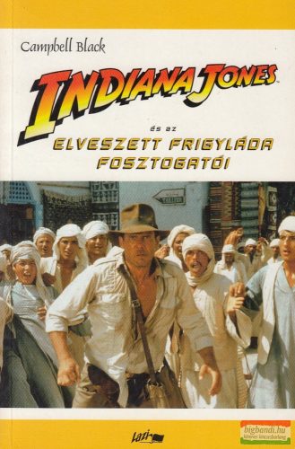 Campbell Black - Indiana Jones és az elveszett frigyláda fosztogatói