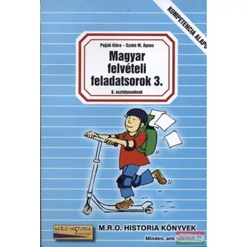 Magyar felvételi feladatsorok 3. - 8.osztályosoknak 