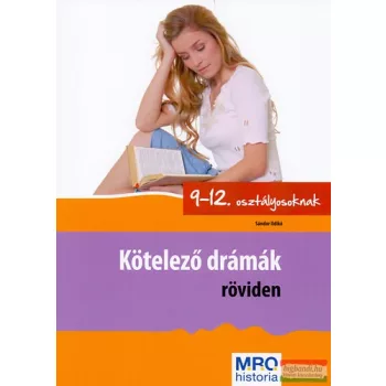 Kötelező drámák röviden 9-12. osztályosoknak