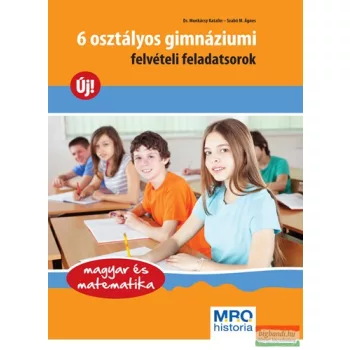   6 osztályos gimnáziumi felvételi feladatsorok - Magyar és matematika