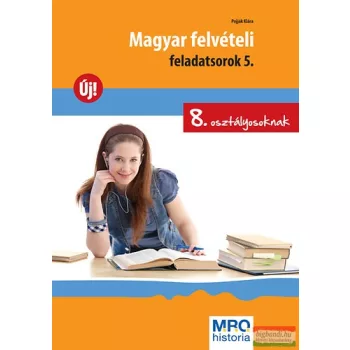 Magyar felvételi feladatsorok 5. - 8. osztályosoknak 