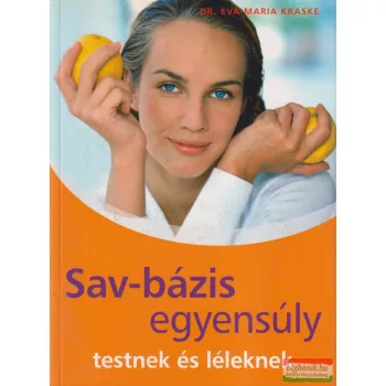   Dr. Eva-Maria Kraske - Sav-bázis egyensúly - Testnek és léleknek