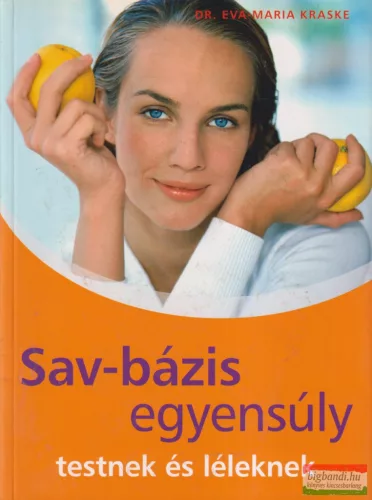 Dr. Eva-Maria Kraske - Sav-bázis egyensúly - Testnek és léleknek