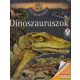 Benoit Delalandre - Dinoszauruszok - Elképesztő Larousse enciklopédia