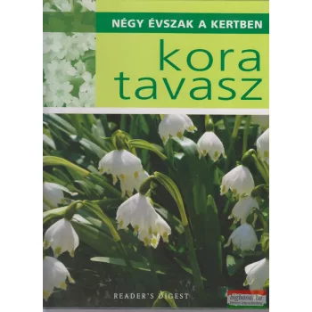   Dr. Dróth Júlia szerk. - Négy évszak a kertben - Kora tavasz