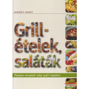   Rácz Ildikó, Dibás Gabriella szerk. - Grillételek, saláták