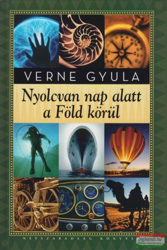 Jules Verne (Verne Gyula) - Nyolcvan nap alatt a föld körül 