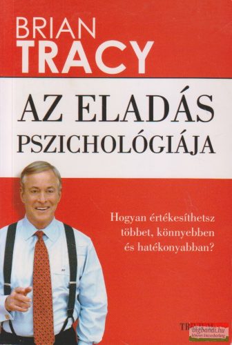 Brian Tracy - Az eladás pszichológiája