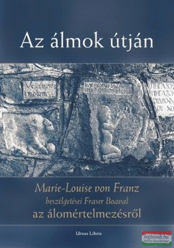 Marie-Louise von Franz - Fraser Boa - Az álmok útján