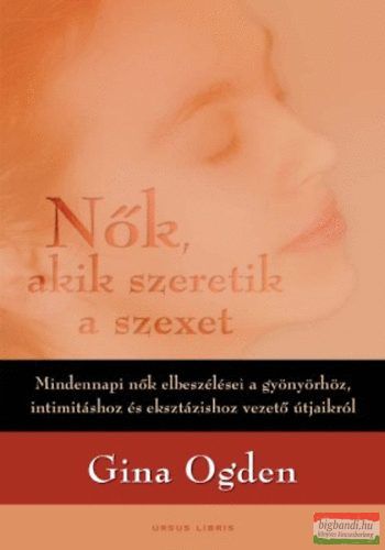 Gina Ogden - Nők, akik szeretik a szexet