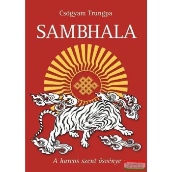 Csögyam Trungpa - Sambhala - A harcos szent ösvénye