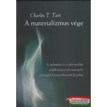 Charles T. Tart - A materializmus vége