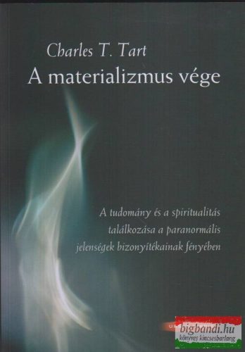 Charles T. Tart - A materializmus vége