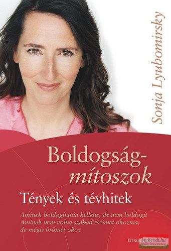 Sonja Lyubomirsky - Boldogságmítoszok