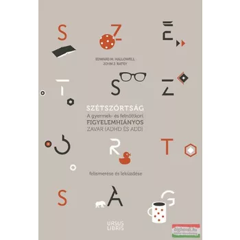 Edward M. Hallowell - John J. Ratey - Szétszórtság