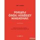 Veit Lindau - Fogadj örök hűséget magadnak - Hogyan forradalmasítja életünket önmagunk szeretete?