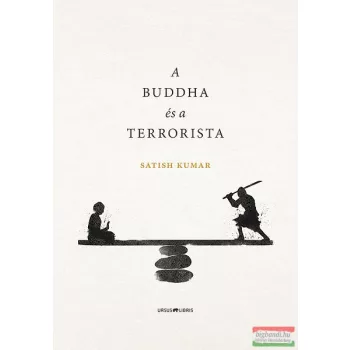 Satish Kumar - A Buddha és a terrorista
