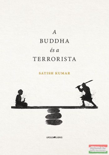 Satish Kumar - A Buddha és a terrorista