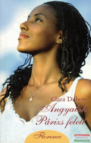 Clara Dubois - Angyalok Párizs felett