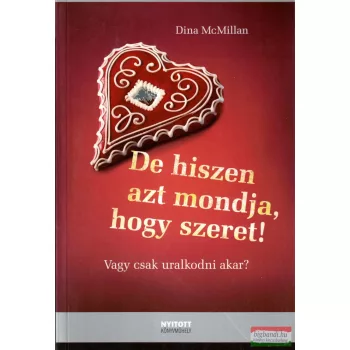 Dina McMillan - De hiszen azt mondja, hogy szeret! 