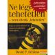 David P. Schloss - Ne légy tehetetlen - nem létezik "lehetetlen"