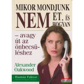   Alexander Oakwood - Mikor mondjunk NEMet, és hogyan - Avagy út az önbecsüléshez