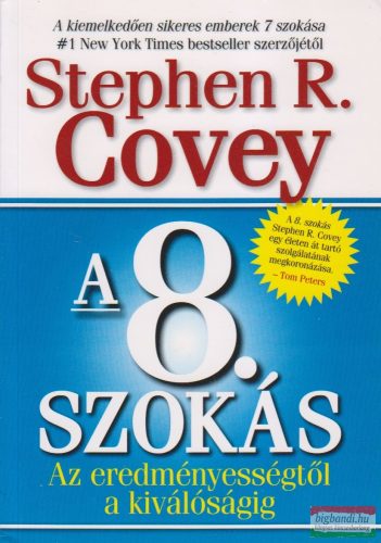 Stephen R. Covey - A 8. szokás -Az eredményességtől a kiválóságig