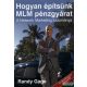 Randy Gage - Hogyan építsünk MLM pénzgyárat - A Network Marketing tudománya