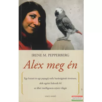 Irene M. Pepperberg - Alex meg én