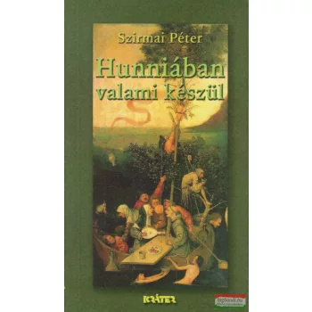 Szirmai Péter - Hunniában valami készül