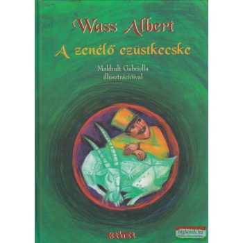 Wass Albert - A zenélő ezüstkecske 