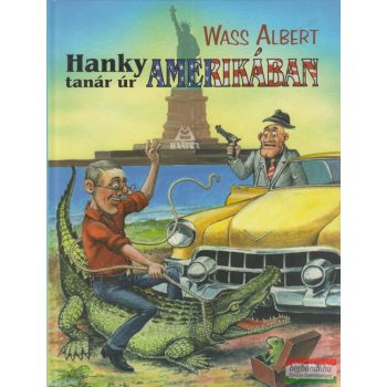 Wass Albert - Hanky tanár úr Amerikában