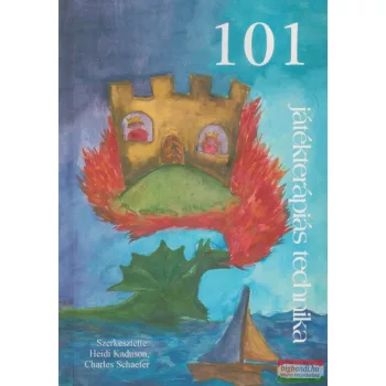   Charles Schaefer, Heidi Kaduson - 101 ​játékterápiás technika