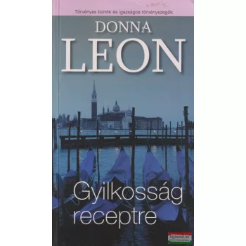 Donna Leon - Gyilkosság receptre