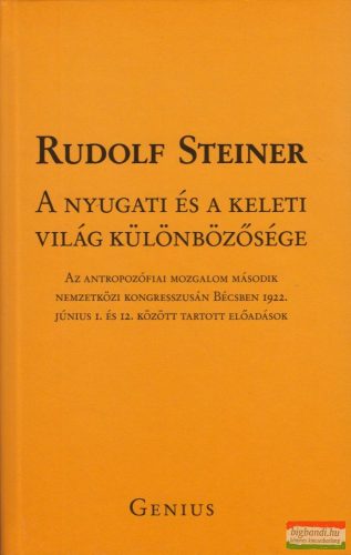Rudolf Steiner - A nyugati és a keleti világ különbözősége