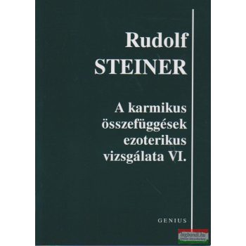   Rudolf Steiner - A karmikus összefüggések ezoterikus vizsgálata VI.