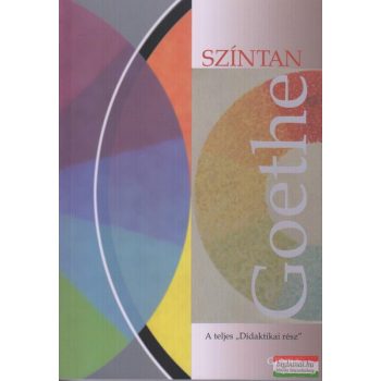 Johann Wofgang Goethe - Színtan - A teljes Didaktikai rész
