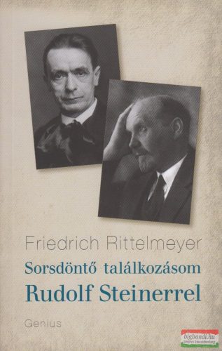 Friedrich Rittelmeyer - Sorsdöntő találkozásom Rudolf Steinerrel 