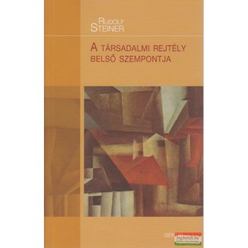 Rudolf Steiner - A társadalmi rejtély belső szempontja